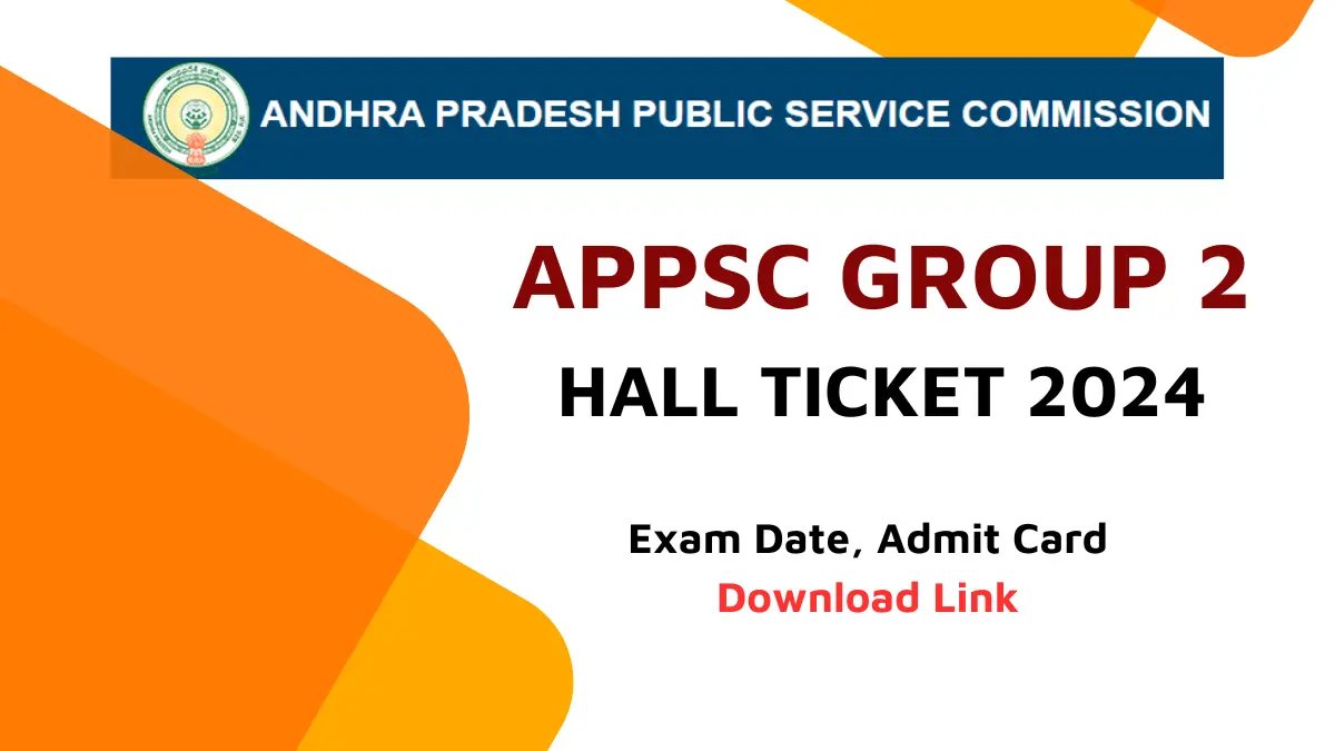 APPSC Group 2 Hall Ticket 2024 Download at psc.ap.gov.in